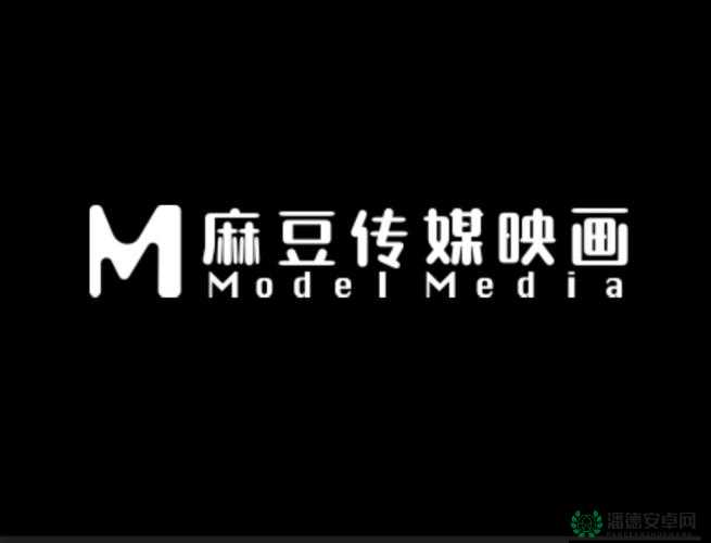 麻豆传煤官网 APP 入口在线网站免费：畅享精彩内容，尽在其中